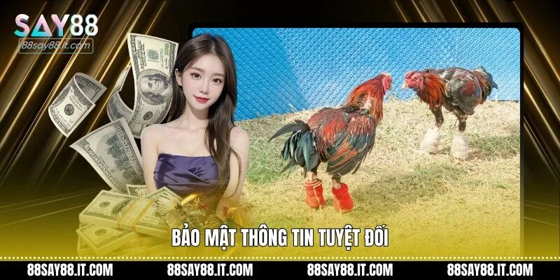 Bảo mật thông tin tuyệt đối
