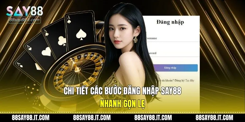 Chi tiết các bước đăng nhập Say88 nhanh gọn lẹ