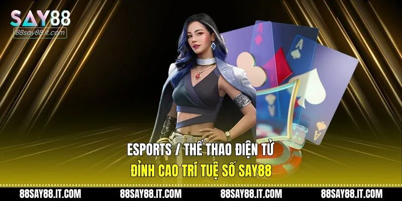 Esports / Thể Thao Điện Tử