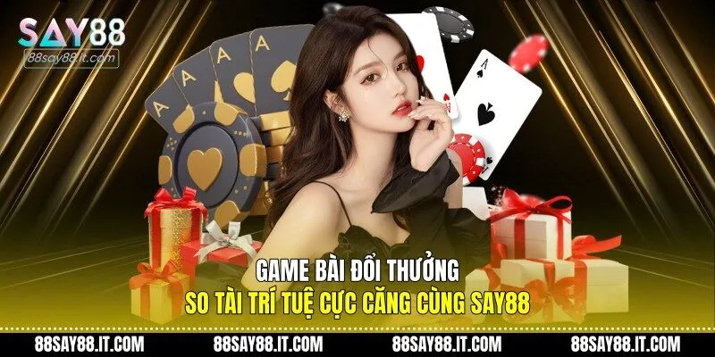 Game bài đổi thưởng