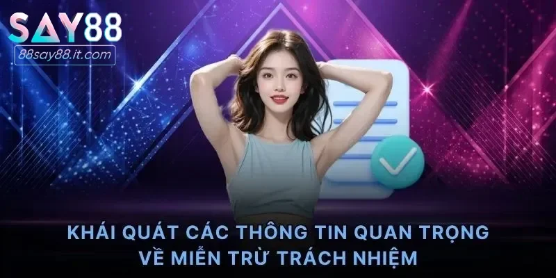Tổng quan về miễn trừ trách nhiệm tại Say88