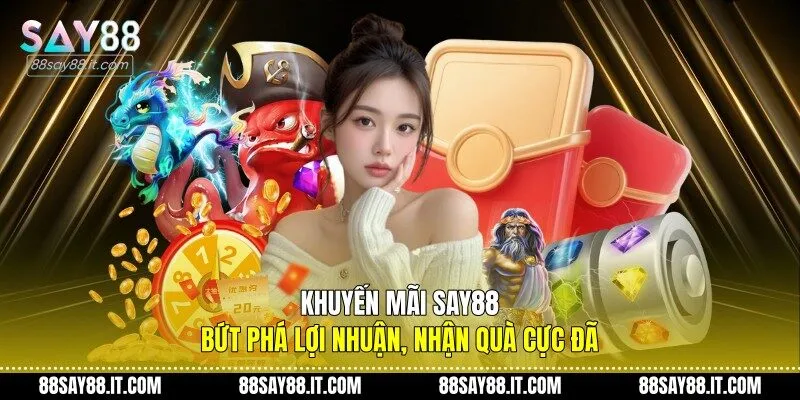 Khuyến mãi Say88