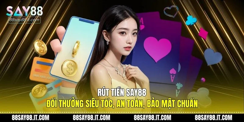 Rút tiền Say88