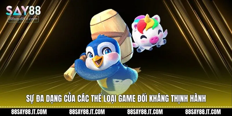 Sự đa dạng của các thể loại game đối kháng thịnh hành
