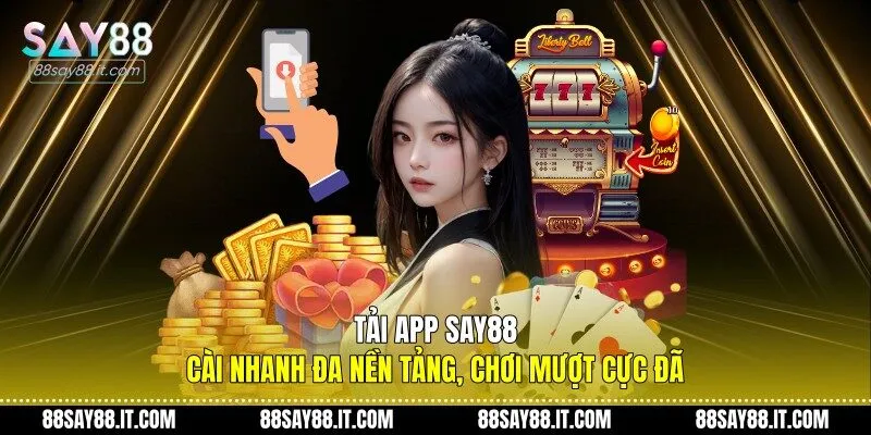 Tải app Say88